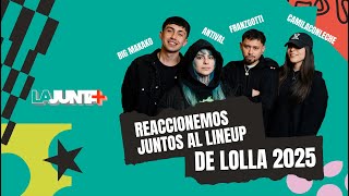 #LaJuntaNews 243- Reaccionando al line up LOLLA 2025 👀🎤