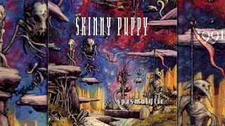 Skinny Puppy | Spasmolytic (full single)