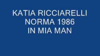 Katia Ricciarelli Norma In mia man