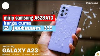 samsung Galaxy a23 akan segera rilis, inilah spesifikasi lekapnya, dan harga