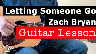 Zach Bryan Letting Someone Go Guitar Lesson, Chords, and Tutorial