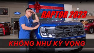 Trăm nghe không bằng một thấy: Raptor 2023 KHÔNG NHƯ KỲ VỌNG !