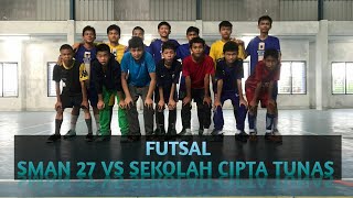 PERTANDIANGAN TERBAIK Friendly Match SMAN 27 VS Sekolah Cipta Tunas