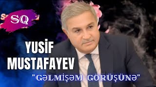 Yusif Mustafayev - Gəlmişəm Görüşünə #yusifmustafayev