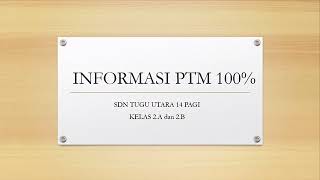 PAPARAN DAN PENJELASAN PTM 100% KELAS 2.A DAN 2.B