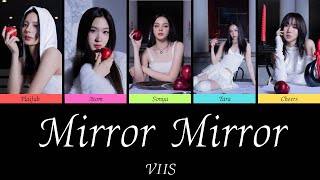 MIRROR MIRROR - VIIS | Color Coded Lyrics