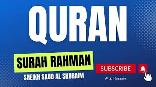 Surah Rahman   Sheikh Saud Al Shuraim