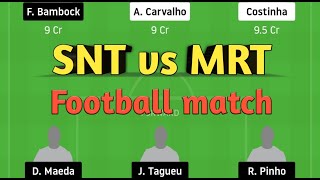 SNT vs MRT Dream11 team | SNT vs MRT | Portuguese Football league | SNT vs MRT Dream11 |