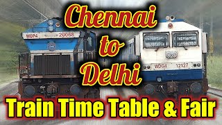 Chennai to Delhi Train | Chennai to Delhi Train Fair | Chennai to Delhi Train Time Table