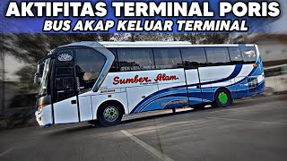 STJ TIDAK TERLIHAT 🔴 AKTIFITAS BUS AKAP KELUAR TERMINAL PORIS 😎