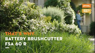 That's why STIHL: FSA 60 R battery brushcutter