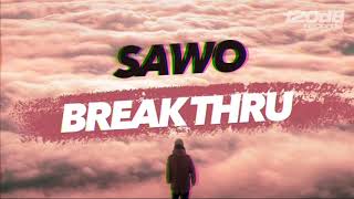 SAWO - Break Thru (Preview) [OUT NOW]