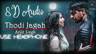 8D Song Thodi Jagah | Riteish D, Sidharth M, Tara S | Arijit Singh