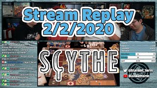 Stream Replay | Scythe Feb 2