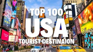 The 100 Most Popular American Tourist Destinations