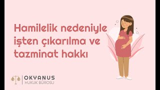 Hamilelik Nedeniyle İşten Çıkarılma Ve Tazminat Hakkı