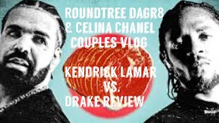 Drake vs Kendrick Lamar review - Roundtree DaGr8 & Celina Chanel