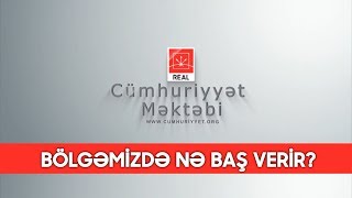 Bölgəmizdə nə baş verir? I Erkin Qədirli və Natiq Cəfərli