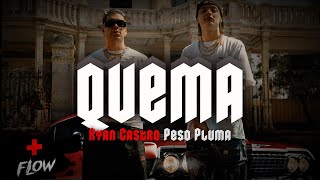 Ryan Castro, Peso Pluma, SOG - QUEMA (Video/Lyrics)