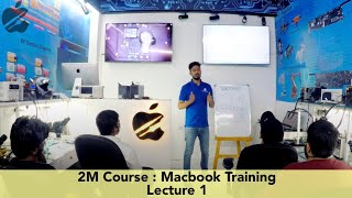 2M Course: Macbook Training - Lecture 1