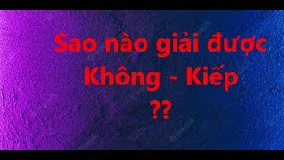 Sao nào giải được Không - Kiếp - Phần trả lời cho bạn Dương