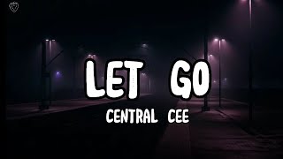 Central Cee - Let Go (Lyrics)