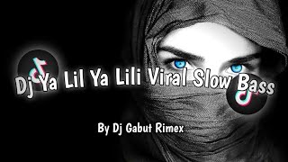 Dj Viral Lili ya lili Slow Bass