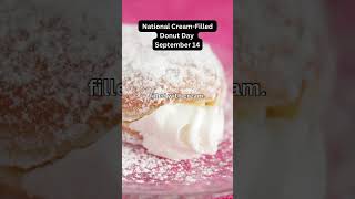 NATIONAL CREAM-FILLED DONUT DAY-September 14😊🤩👀#daily facts#donuts #september14 #randomfacts