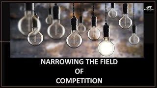 5 | Narrowing the Field of Competition | Outsmart the competition | How to narrow the field and WIN!