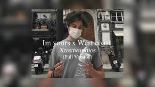 I’m Yours x West Coast (Full Version) (shit) || edit audio Xtreme audios