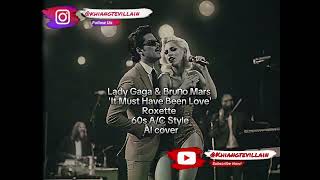 After 'Die With a Smile' Lady Gaga & Bruno Mars Drop 60s 'It Must Have Been Love' ( AI Cover)