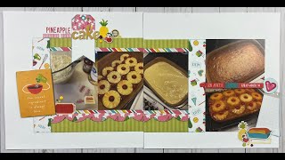 Pineapple Upside Down Cake - PhotoPlay - Little Chef -Double Page Scrapbook Layout