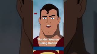 Wonder woman being racist #dc