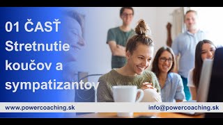 01 AKO SI NASTAVIŤ MYSEĽ NA ÚSPECH | Stretnutie koučov a sympatizantov | Power Coaching