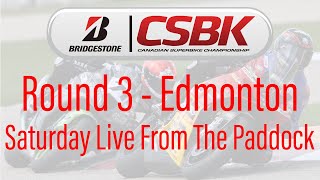 Round 3 Edmonton - Saturday Recap