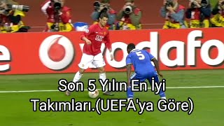 Son 5 Yılın En İyi Takımları.(UEFA'Ya Göre) #shorts