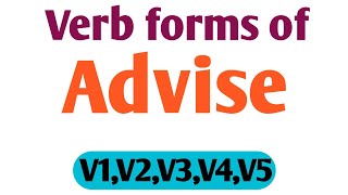 Verb forms of advise// verb forms in V1,V2,V3,V4,V5 // Verb forms By arvind classes  v1 v2 v3 v4 v5