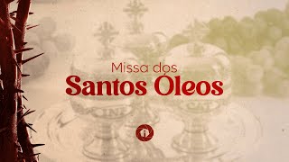 Missa dos Santo Óleos - 28/03/2024