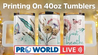 Sublimating on 40oz Tumblers