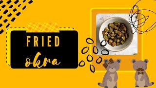 Fried Okra | Learn How To Make The Best Fried Okra