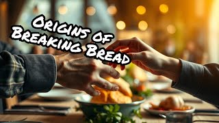 Origins of Break Bread Together: A Symbol of Unity #shorts #funfacts