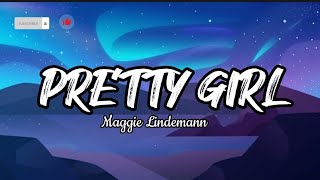 Pretty girl- Maggie Lindemann (Lyrics)