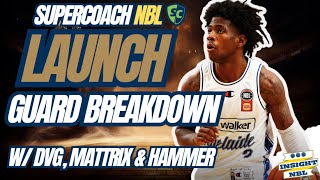 NBL Supercoach | Launch Week | NBL Winner DVG | Guard breakdown | Cash cows and Must owns