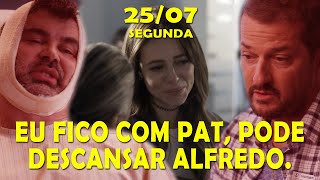 EU FICO COM A PAT, PODE DESCANÇAR ALFREDO | CAP 49 | CARA E CORAGEM | 25/07/2022 |