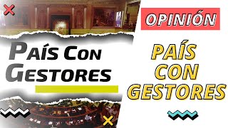 Opinión del nuevo partido País con gestores