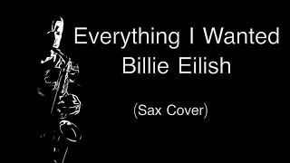 Everything I Wanted (Brendan Ross Saxophone Cover)