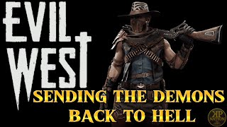 Let's Play! EVIL WEST: "SENDING THE DEMONS BACK TO HELL" PART 5 - XBOX SERIES X