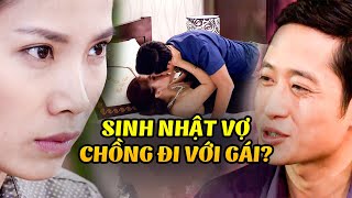 Chồng trăng hoa đi NGOẠI TÌNH trong ngày sinh nhật của vợ | Hôn Nhân Trong Ngõ Hẹp | VTV