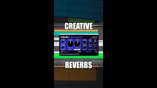 3 Creative Reverbs