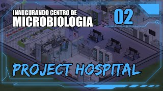 DEPARTAMENTO DE MICROBIOLOGIA! DIA 2 - #02 PROJECT HOSPITAL - TIMELAPSE SEM VOZ